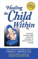 HEALING THE CHILD WITHIN : DISCOVERY AND RECOVERY FOR ADULT CHILDREN OF DYSFUNCTIONAL FAMILIES. Cover Image