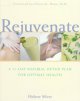 Rejuvenate : a 21-day natural detox plan for optimal health  Cover Image
